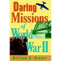 Daring Missions of World War II