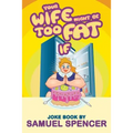 Your Wife Might Be Too Fat If