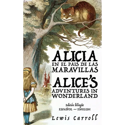 Alicia en el País de las Maravillas - Alice's Adventures in Wonderland