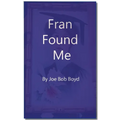 Fran Found Me