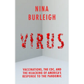 Virus: Vaccinations, the CDC, and the Hijacking of America's Response to the Pandemic