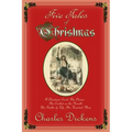 Five Tales of Christmas: A Christmas Carol, The Chimes, The Cricket on the Hearth, The Battle of Life, The Haunted Man