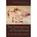The Emergence of Personhood: A Quantum Leap?