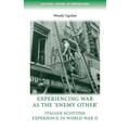 Experiencing War as the 'Enemy Other': Italian Scottish Experience in World War II