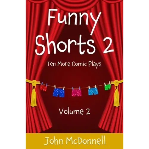Funny Shorts 2: Ten More Comic Plays