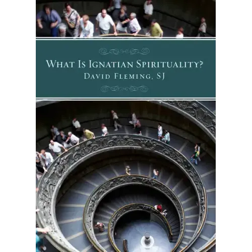 What Is Ignatian Spirituality?