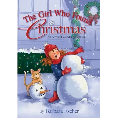 The Girl Who Found Christmas: An Advent Calendar Storybook