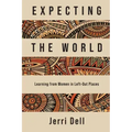 Expecting the World: Learning from Women in Left-Out Places