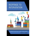 Response to Intervention: Refining Instruction to Meet Student Needs