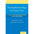 Psychopharmacology in Cancer Care: A Guide for Non-Prescribers and Prescribers