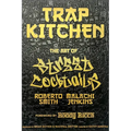 Trap Kitchen: The Art of Street Cocktails: (Cocktail Crafting, Street-Style Mixology, Creative Drink Blends, Home Bartender Recipes)