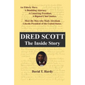 Dred Scott: The Inside Story