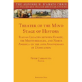 Theater of the Mind, Stage of History: Italian Legacies Between Europe, the Mediterranean, and North America on the 150th Anniversary of Unification