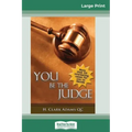 You Be the Judge (16pt Large Print Edition)