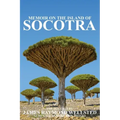 Socotra: Memoir on the Island of Socotra