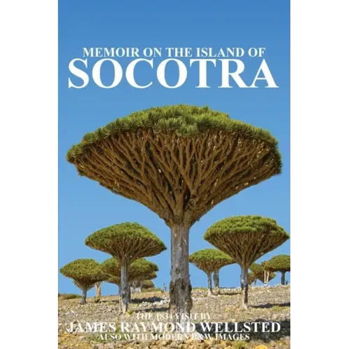 Socotra: Memoir on the Island of Socotra