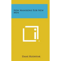 New Mansions for New Men