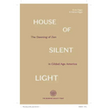 House of Silent Light: The Dawning of Zen in Gilded Age America