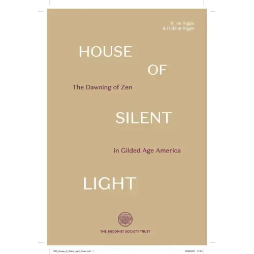 House of Silent Light: The Dawning of Zen in Gilded Age America