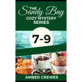 The Sandy Bay Cozy Mystery Series: 7-9