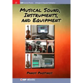 Musical Sound, Instruments, and Equipment