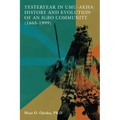 Yesteryear in Umu-Akha: History and Evolution of an Igbo Community 1665 -1999