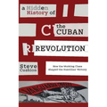 A Hidden History of the Cuban Revolution: How the Working Class Shaped the Guerillas' Victory