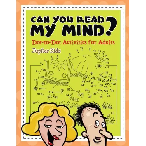 Can You Read My Mind? (Dot-to-Dot Activities for Adults)