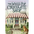The Whizz Pop Chocolate Shop