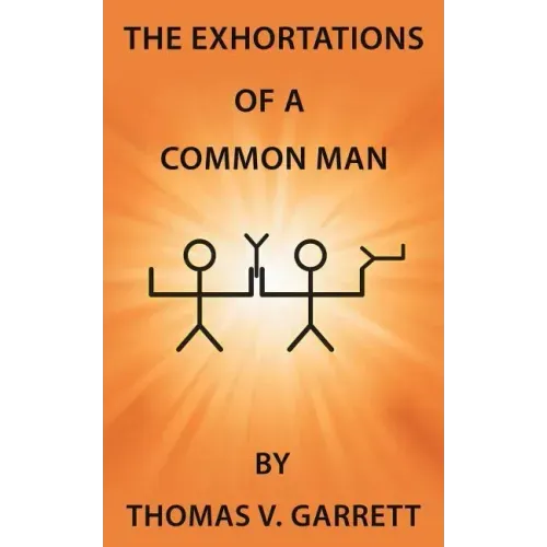 The Exhortations of a Common Man
