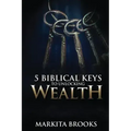 5 Biblical Keys to Unlocking Wealth