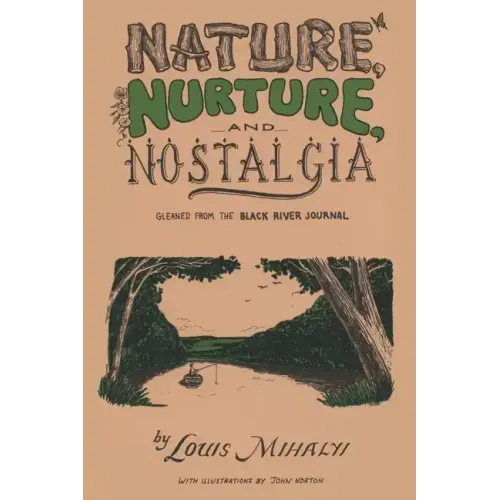 Nature, Nurture, and Nostalgia