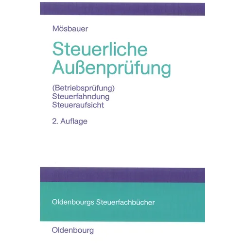 Steuerliche Außenprüfung: (Betriebsprüfung) - Steuerfahndung - Steueraufsicht
