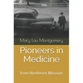 Pioneers in Medicine: Hannibal, Missouri