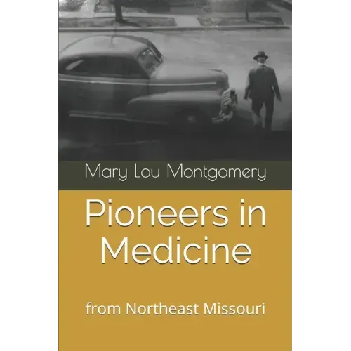 Pioneers in Medicine: Hannibal, Missouri