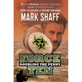 Force Ten: Doubling the Penny