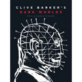 Clive Barker's Dark Worlds: The Art and History of Clive Barker