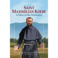 Saint Maximilian Kolbe: A Hero of the Holocaust