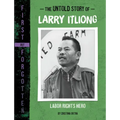 The Untold Story of Larry Itliong: Labor Rights Hero
