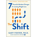 The Shift: 7 Powerful Mindset Changes for Lasting Weight Loss