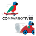 Comparrotives (a Grammar Zoo Book): A Board Book