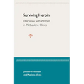 Surviving Heroin: Interviews with Women in Methadone Clinics