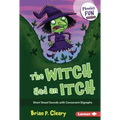 The Witch Had an Itch: Short Vowel Sounds with Consonant Digraphs