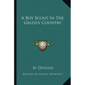 A Boy Scout in the Grizzly Country
