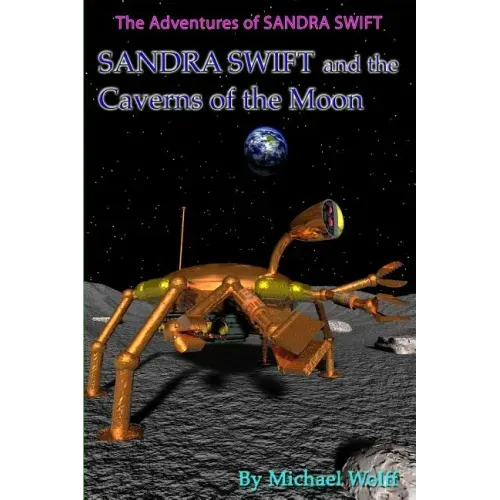 SANDRA SWIFT and the Caverns on the Moon