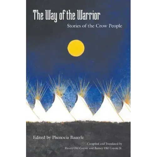 The Way of the Warrior: Stories of the Crow People