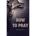 How to Pray: Easy to Read Layout