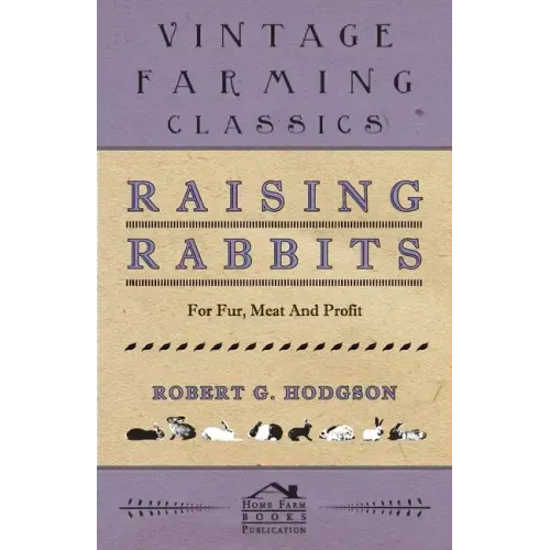 Raising Rabbits for Fur, Meat and Profit