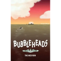 Bubbleheads: The Med Run