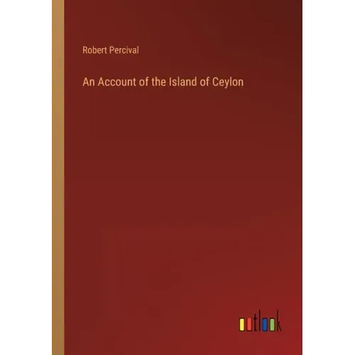 An Account of the Island of Ceylon